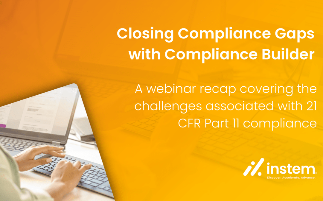 Webinar Recap: Closing Compliance Gaps with Compliance Builder