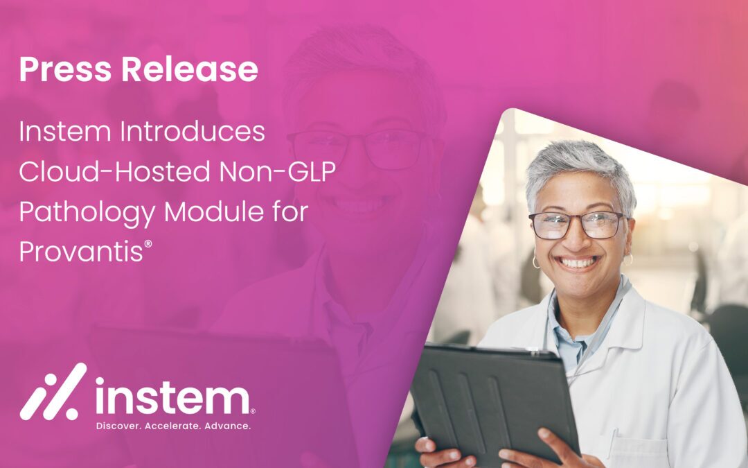 Press Release: Instem Introduces Cloud-Hosted Non-GLP Pathology Module for Provantis