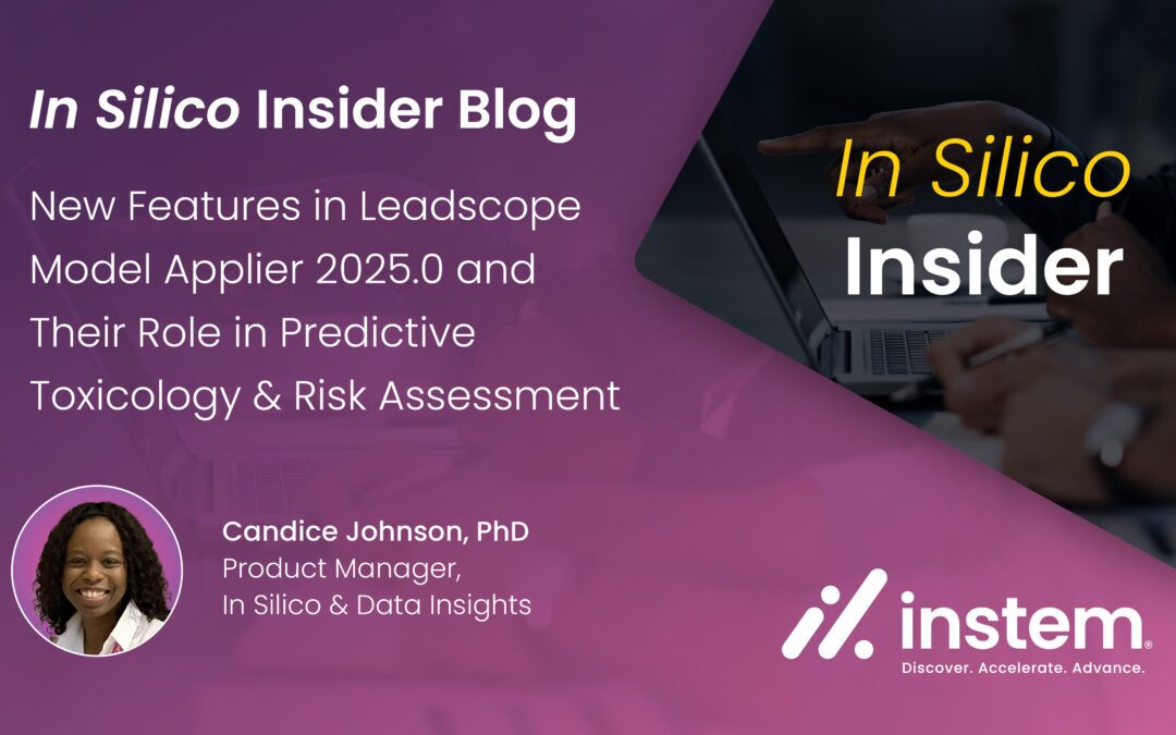 New Features in Leadscope Model Applier 2025.0 and Their Role in Predictive Toxicology & Risk Assessment 